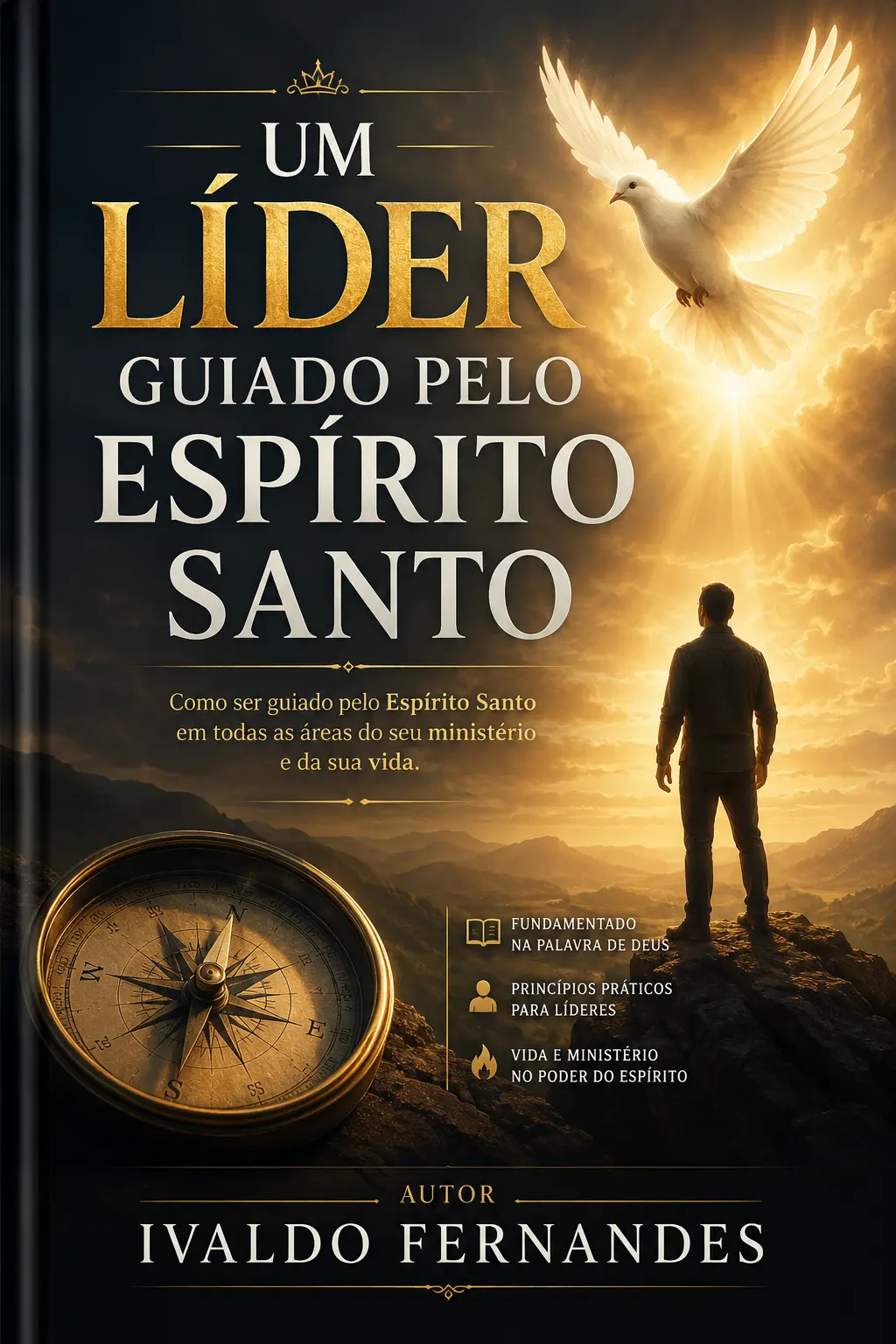 Capa do livro Um Líder Guiado pelo Espírito Santo - Ivaldo Fernandes